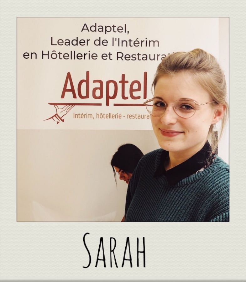 Portrait adaptel paris : Sarah, passionnée du monde de l'hôtellerie restauration